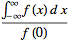 (int_(-infty)^inftyf(x)dx)/(f(0))