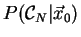 $ P(\mathcal{C}_N\vert\vec{x}_0)$