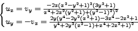 \begin{displaymath}\begin{cases}u_x=v_y=\frac {-2x(x^2-y^2+1)^2(3y^2+1)}{x^4+2x^...
...(x^2+1)-3x^4-2x^2+1}{y^4+2y^2(x^2-1)+x^4+2x^2+1)^2} \end{cases}\end{displaymath}