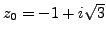 $ z_0=-1+i \sqrt{3}$