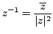 $\displaystyle z^{-1}= \frac {\overline{z}}{\vert z\vert^2}$